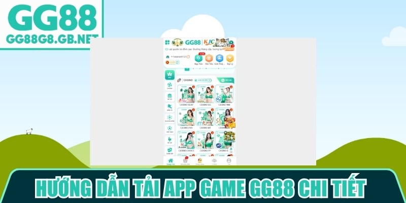 Hướng dẫn tải app game GG88 chi tiết cho mọi hệ điều hành